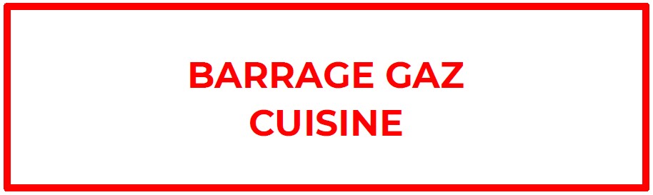ETIQUETTE "BARRAGE GAZ CUISINE" 150X75 LETTRAGE ROUGE SUR FOND BLANC)